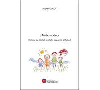 L'Ambassadeur: Histoire de Michel, orphelin apprentis d’Auteuil