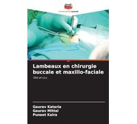 Lambeaux en chirurgie buccale et maxillo-faciale