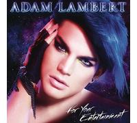 Adam Lambert – For Your Entertainment