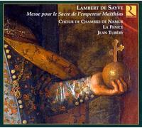 Lambert de Sayve - Lambert de Sayve: Messe pour Le Sacre de l'empereur Matthias [Import]