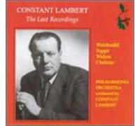 Lambert - Last Recordings: Constant Lambert