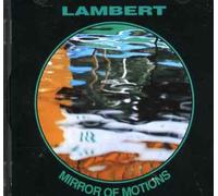 Lambert - Mirror of Motions [Import]