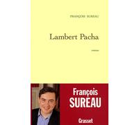 Lambert Pacha - - François Sureau - Grasset - Livre