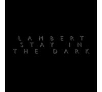 Lambert - Stay in The Dark [Import]
