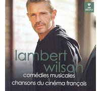 Lambert Wilson : Comédies Musicales & Chansons du Cinéma Français Cda