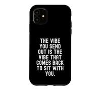 l'ambiance Que Vous émettez est Celle Qui revient pour Vous asseoir Coque pour iPhone 11