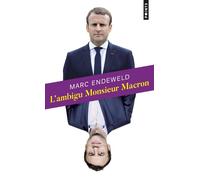 L'Ambigu Monsieur Macron - Marc Endeweld (Mc Ed.) - Points - Poche - Essai