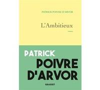 L'ambitieux Patrick Poivre d'Arvor (Auteur)