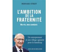 L'ambition de la fraternité Bernard Streit (Auteur), Claudine Le Tourneur d'Ison (Contributions)