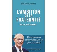 L'ambition de la fraternité: Ma vie, mes combats