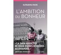 L'ambition du bonheur - Katharina Fuchs - Lattes - broché - Roman