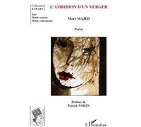L'ambition d'un verger Patrick Voisin (Auteur), Moez Majed (Auteur)