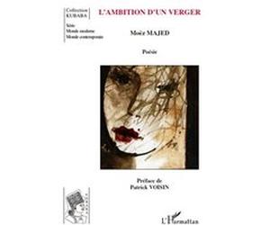 L'ambition d'un verger Patrick Voisin (Auteur), Moez Majed (Auteur)