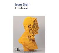 L'ambition - Iegor Gran - Gallimard - Poche - Roman