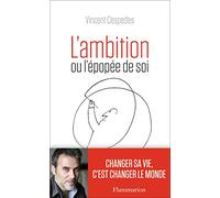 L'Ambition: ou l'épopée de soi