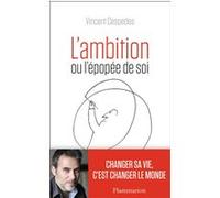 Vincent Cespedes – L'Ambition : ou l'épopée de soi – Broché