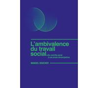 L'ambivalence du travail social: Du contrôle social à une praxis émancipatrice
