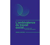 L'ambivalence du travail social Du contrôle social à une praxis émancipatrice - Manuel Boucher - Champ Social Eds Du - broché - Essai