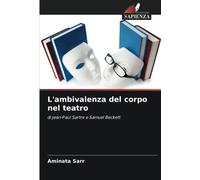 L'ambivalenza Del Corpo Nel Teatro