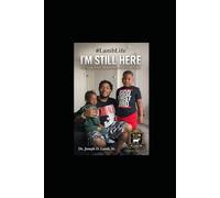 #LambLife: I’m Still Here: Surviving What Should Have Taken Me Out