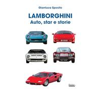 Lamborghini: Auto, star e storie