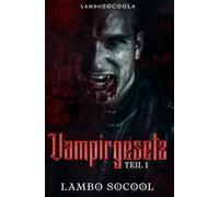 lamboSOCOOLs Vampirgesetz Teil I: Fesselnder Gerichtsthriller trifft auf klassischen Vampir-Horror