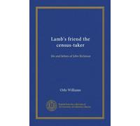 Lamb's friend the census-taker: life and letters of John Rickman