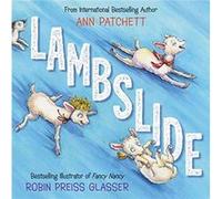 Lambslide by Ann Patchett Ann Patchett, Robin Preiss Glasser (Auteur)