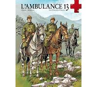 L'ambulance 13 Tome 7 - Les Oubliés D'orient