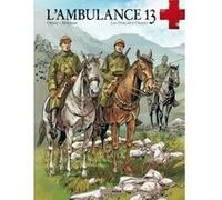 L'Ambulance 13 - cycle 4 (vol. 01/2) Patrick Cothias (Auteur), Mounier (Dessinateur), Sébastien Bouet (Coloriste), Patrice Ordas (Auteur)