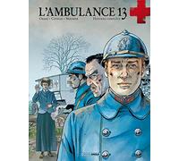 L'ambulance 13, Cycle II : Histoire complète
