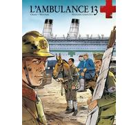 L'ambulance 13 Cycle Iv : Histoire Complète
