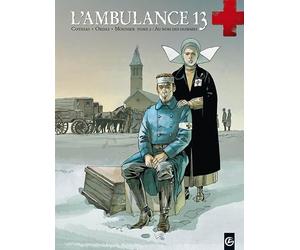 L'ambulance 13, tome 2 : Au nom des hommes