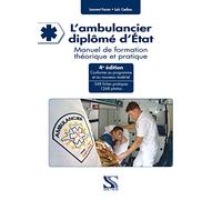 L'ambulancier Diplômé D'etat - Manuel De Formation Théorique Et Pratique | Occasion