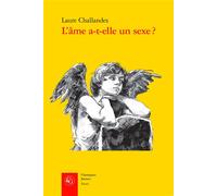 L'âme a-t-elle un sexe ? Formes et paradoxes de la distinction sexuelle dans l'oeuvre de Jean-Jacques Rousseau - Laure Challandes - Classiques Garnier - broché - Essai