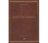 L'âme américaine. L'évolution, à travers la vie américaine, vers l'avenir / par Edmond de Nevers [édition 1900]