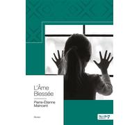 L'Âme Blessée - Pierre-Etienne Maincent - Nombre 7 - Poche - Roman