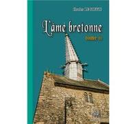 L'Âme bretonne (tome 2) Charles Le Goffic (Auteur)