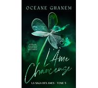 L'Âme Chanceuse - Saga des Âmes Tome 5: Le troisième cycle de la saga des âmes