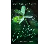 L'Âme Chanceuse - Saga des Âmes Tome 6 - Océane Ghanem - Hlab Eds - Poche - Roman