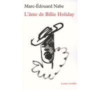 L'âme de Billie Holiday - Marc-Edouard Nabe - Table ronde - Poche - Essai
