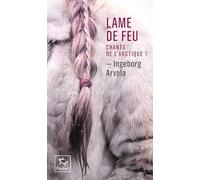 Lame de feu - Tome 1 Chant de l'Arctique (1)