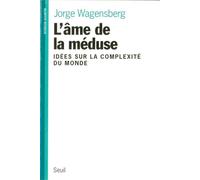 L'Ame de la méduse. Idées sur la complexité du monde - Jorge Wagensberg - Seuil - broché - Livre