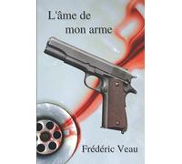 L'âme de mon arme