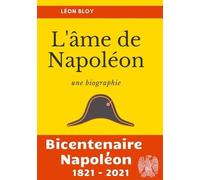 L'âme De Napoléon - La Biographie D'une Des Figures Les Plus Controversées De L'histoire De France