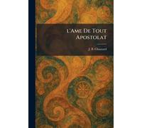 L'Ame De Tout Apostolat