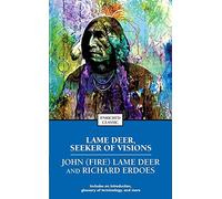John Lame Deer – Lame Deer Seeker of Visions