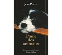 L'âme des animaux - NE - Jean Prieur - Robert Laffont - broché - Etude