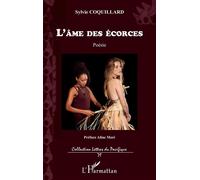 L'âme des écorces Poésie - Sylvie Coquillard - L'harmattan - broché - Poésie