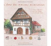 L'âme des maisons alsaciennes